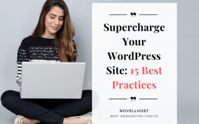 Supercharge Your WordPress Site: 15 Best Practices